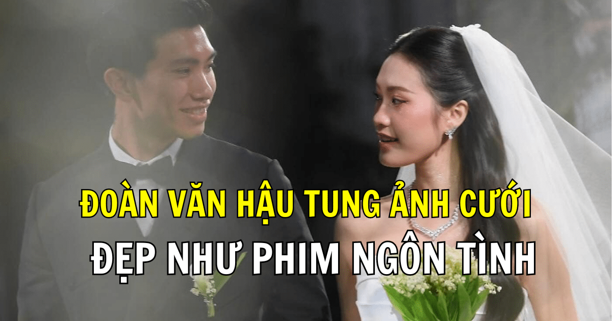 Đoàn Văn Hậu tung ảnh cưới đẹp như phim ngôn tình, netizen chỉ để ý biểu cảm “buồn hiu” của bố vợ