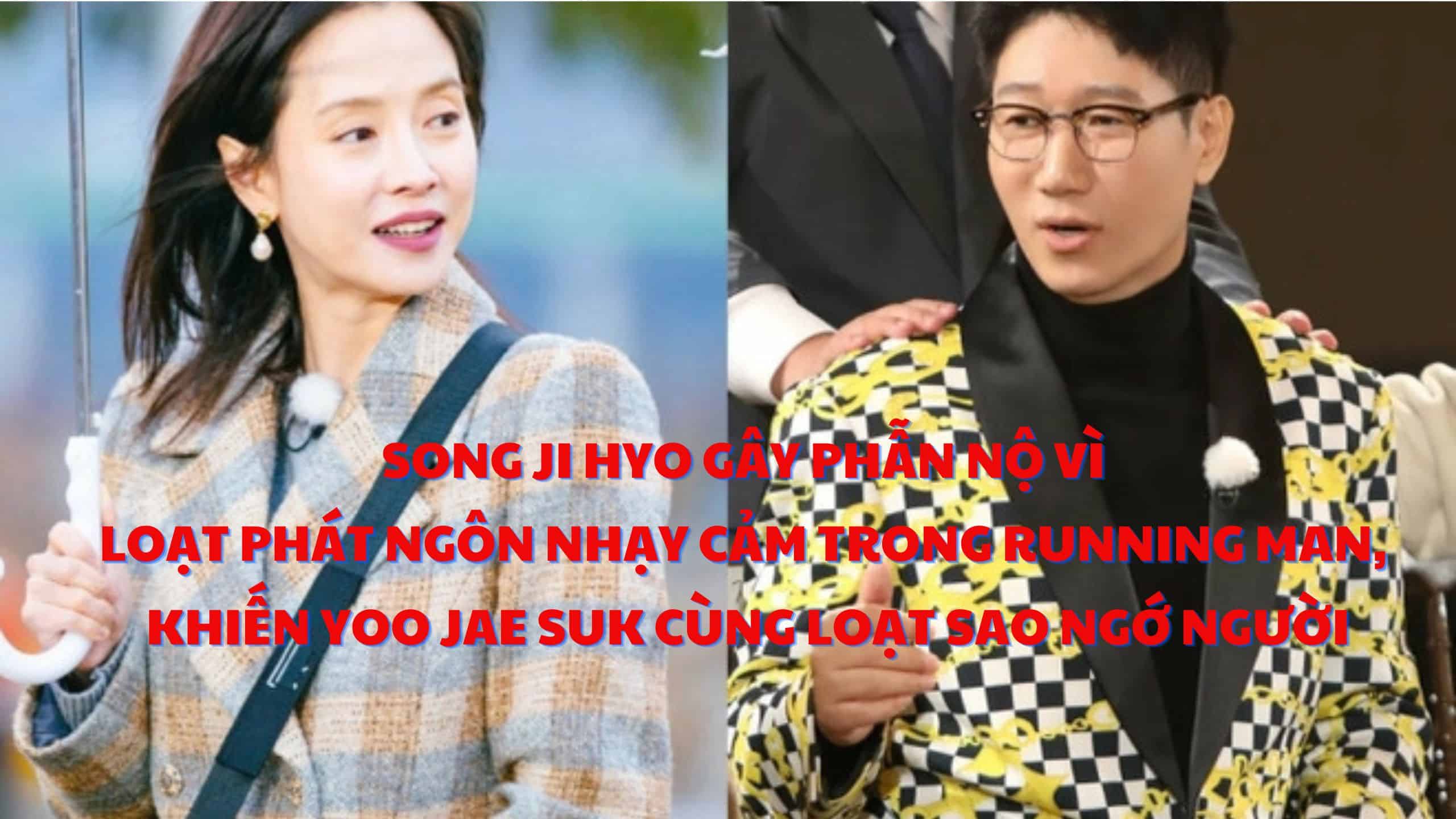 Song Ji Hyo gây phẫn nộ vì loạt phát ngôn nhạy cảm trong Running Man, khiến Yoo Jae Suk cùng loạt sao ngớ người