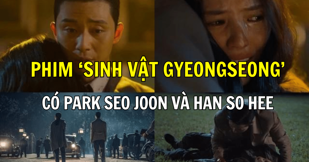Phim ‘Sinh vật Gyeongseong’ có Park Seo Joon và Han So Hee kết thúc mở